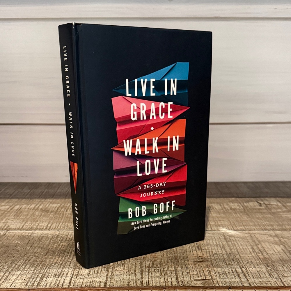Live in Grace Walk in Love Book by Bob Goff